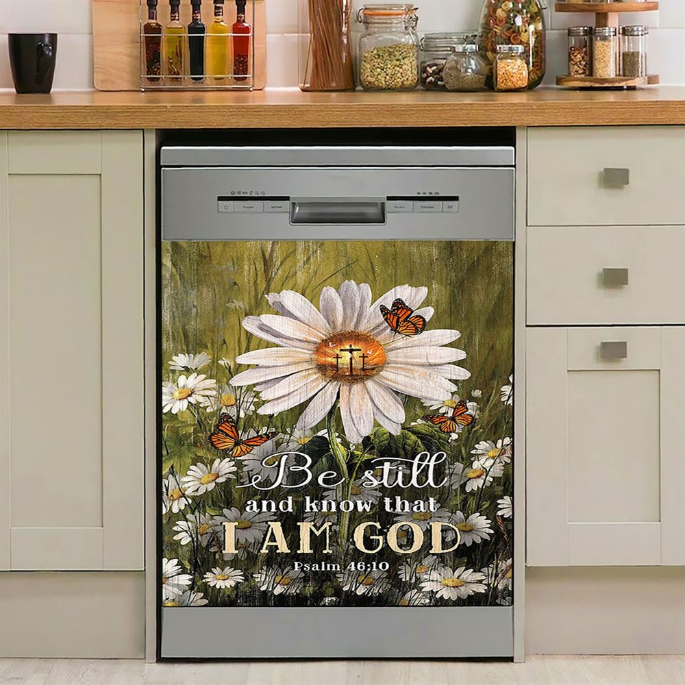 Be Still & Know That I Am God Gorgeous Daisy Dishwasher Cover, Christian Dishwasher Magnet Cover, Religious Home Decor