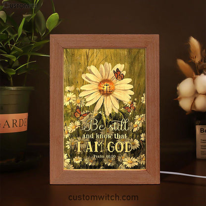 Be Still & Know That I Am God Gorgeous Daisy Frame Lamp - Christian Art - Religious Home Decor