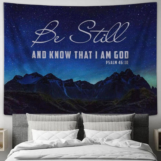 Be Still & Know That I Am God Psalm 4610 Mountain Stars Tapestry Wall Art - Christian Wall Decor