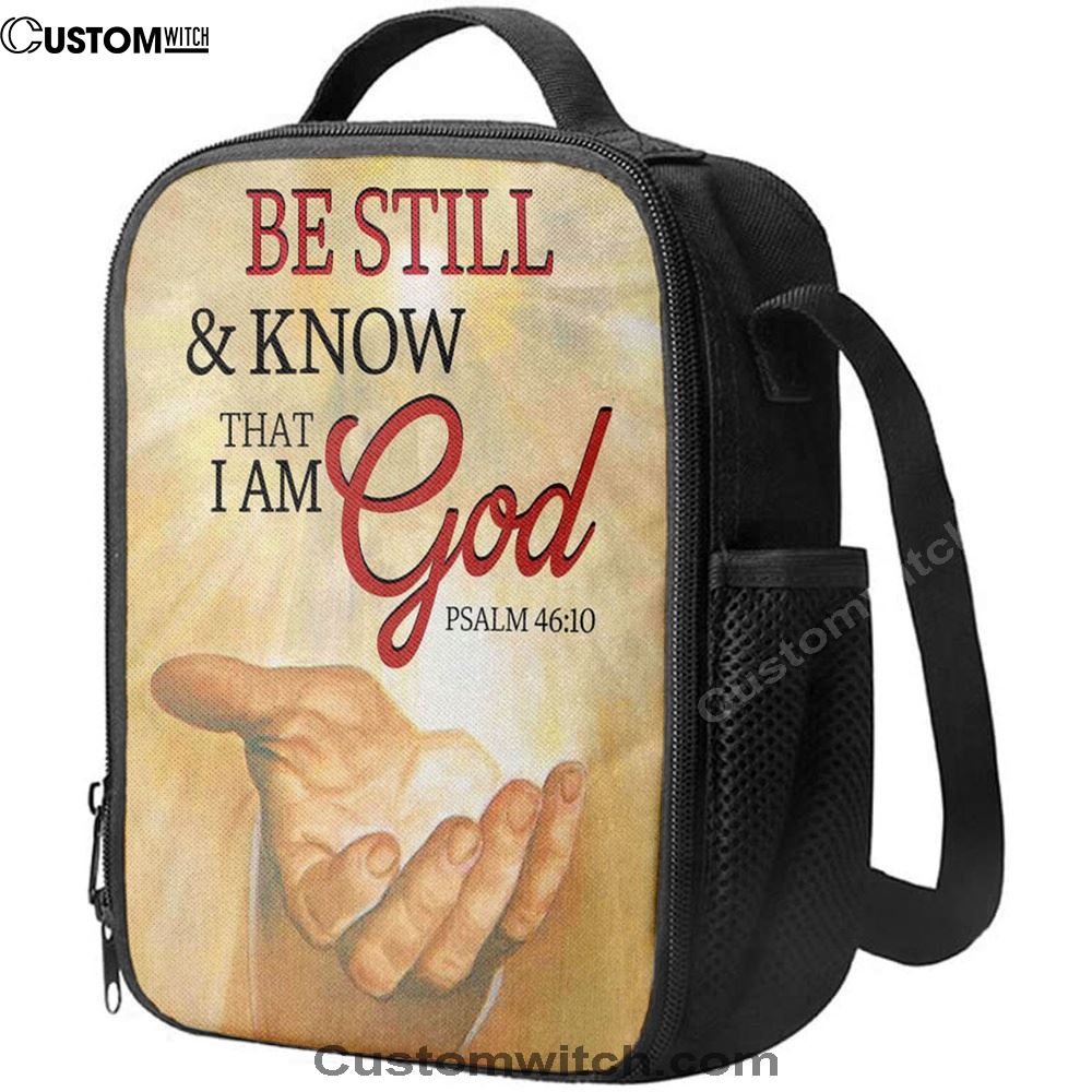 Be Still Psalm 4610 Christian Lunch Bag, Christian Lunch Bag For School, Picnic, Religious Lunch Bag
