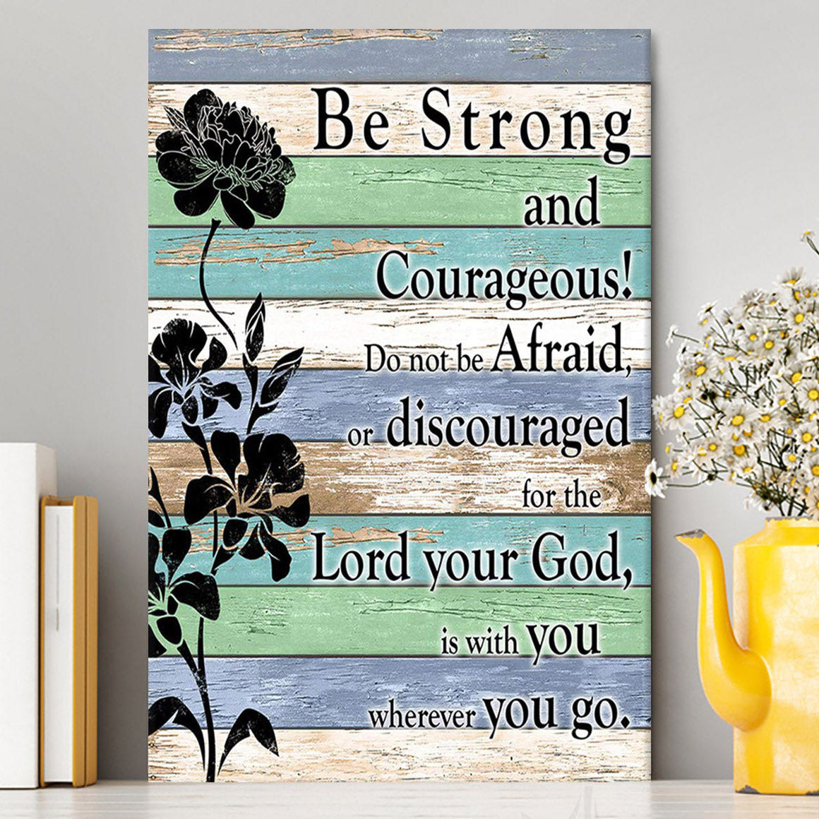 Be Strong And Courageous Canvas Wall Art - Bible Verse Wall Art - Church Decorations