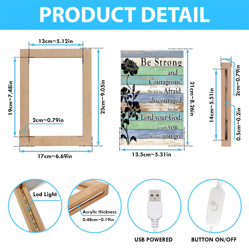 Be Strong And Courageous Frame Lamp Art - Bible Verse Art - Church Decorations