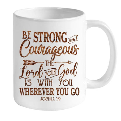 Be Strong And Courageous Joshua 19 Custom Photo Coffee Mug, Personalized Christian Mugs, Christian Mug, Bible Mug, Faith Gift, Encouragement Gift