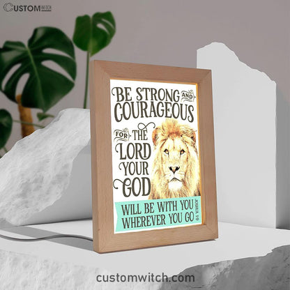 Be Strong And Courageous Lion Frame Lamp Art - Christian Night Light Decor