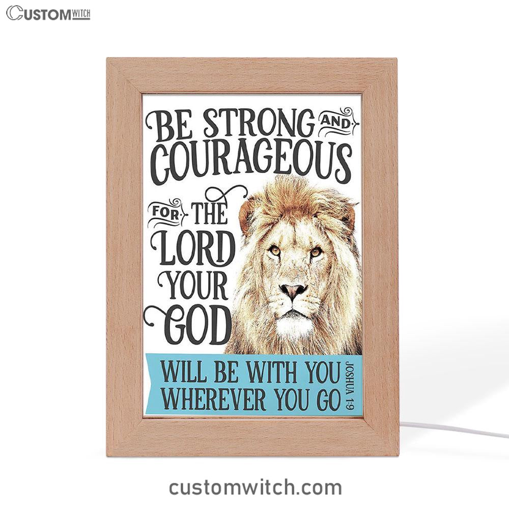 Be Strong And Courageous Lion Frame Lamp Art - Christian Night Light Decor