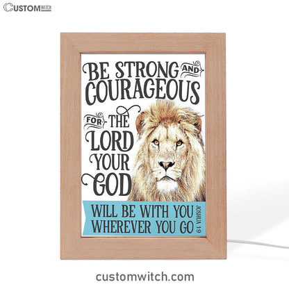 Be Strong And Courageous Lion Frame Lamp Art - Christian Night Light Decor
