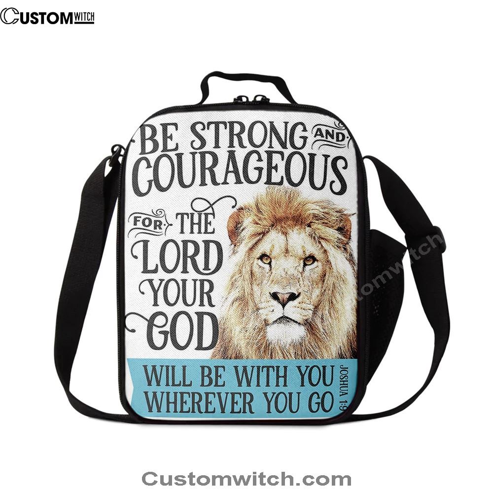 Be Strong And Courageous Lion Lunch Bag, Christian Lunch Bag For School, Picnic, Religious Lunch Bag