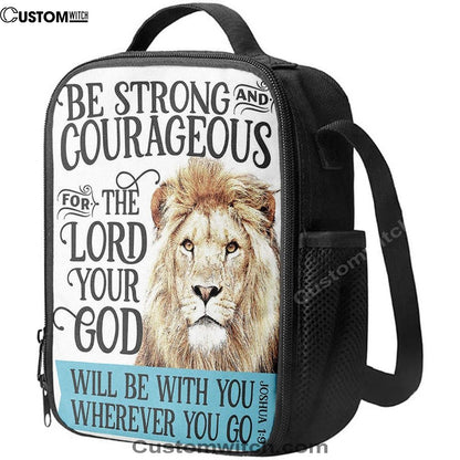 Be Strong And Courageous Lion Lunch Bag, Christian Lunch Bag For School, Picnic, Religious Lunch Bag