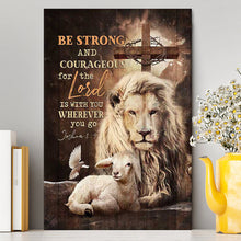 Load image into Gallery viewer, Be Strong And Courageous Lion White Lamb Canvas Art - Bible Verse Wall Art - Christian Inspirational Wall Decor
