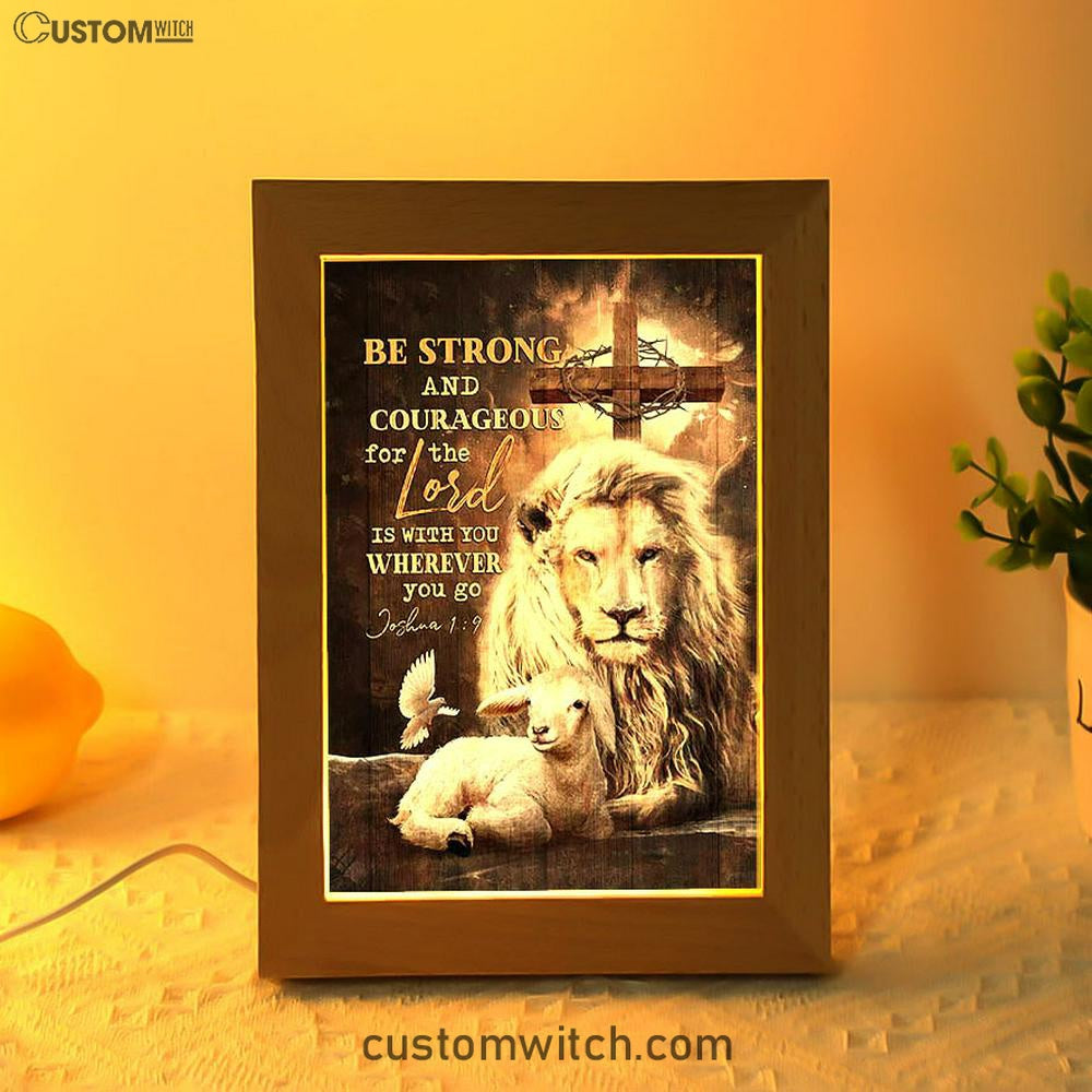 Be Strong And Courageous Lion White Lamb Frame Lamp Art - Bible Verse Art - Christian Inspirational Decor