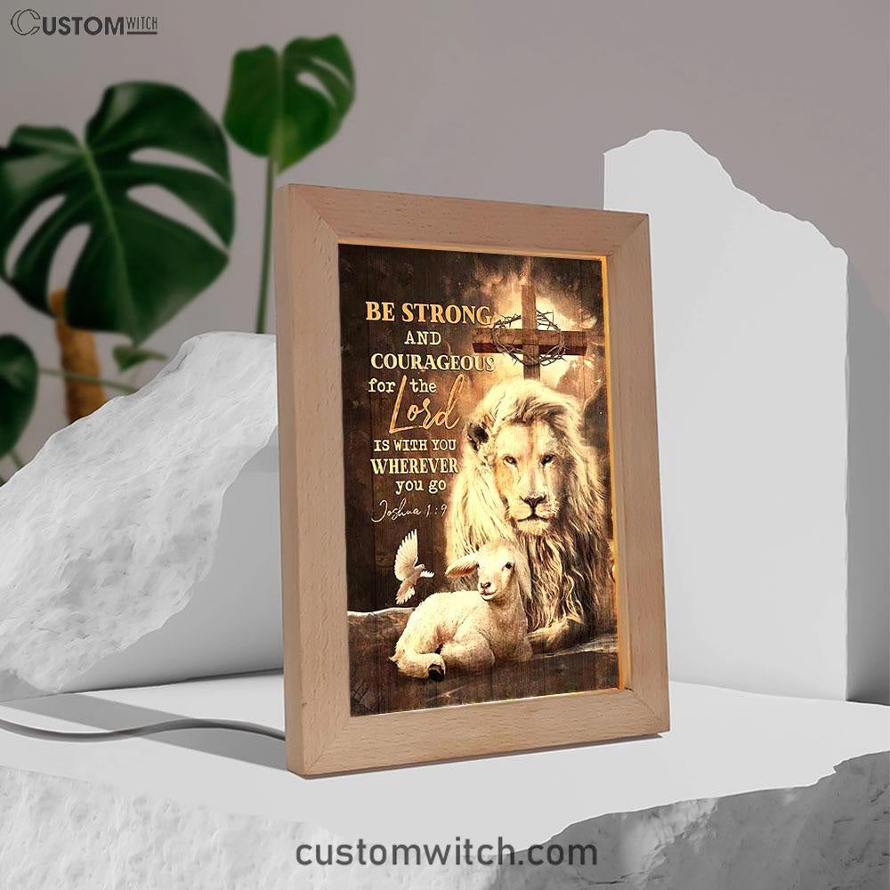 Be Strong And Courageous Lion White Lamb Frame Lamp Art - Bible Verse Art - Christian Inspirational Decor