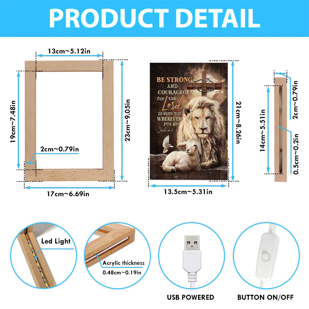 Be Strong And Courageous Lion White Lamb Frame Lamp Art - Bible Verse Art - Christian Inspirational Decor