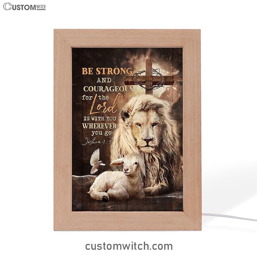 Be Strong And Courageous Lion White Lamb Frame Lamp Art - Bible Verse Art - Christian Inspirational Decor