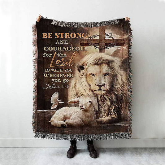 Be Strong And Courageous Lion White Lamb Woven Blanket Art - Bible Verse Throw Blanket - Christian Inspirational Boho Blanket