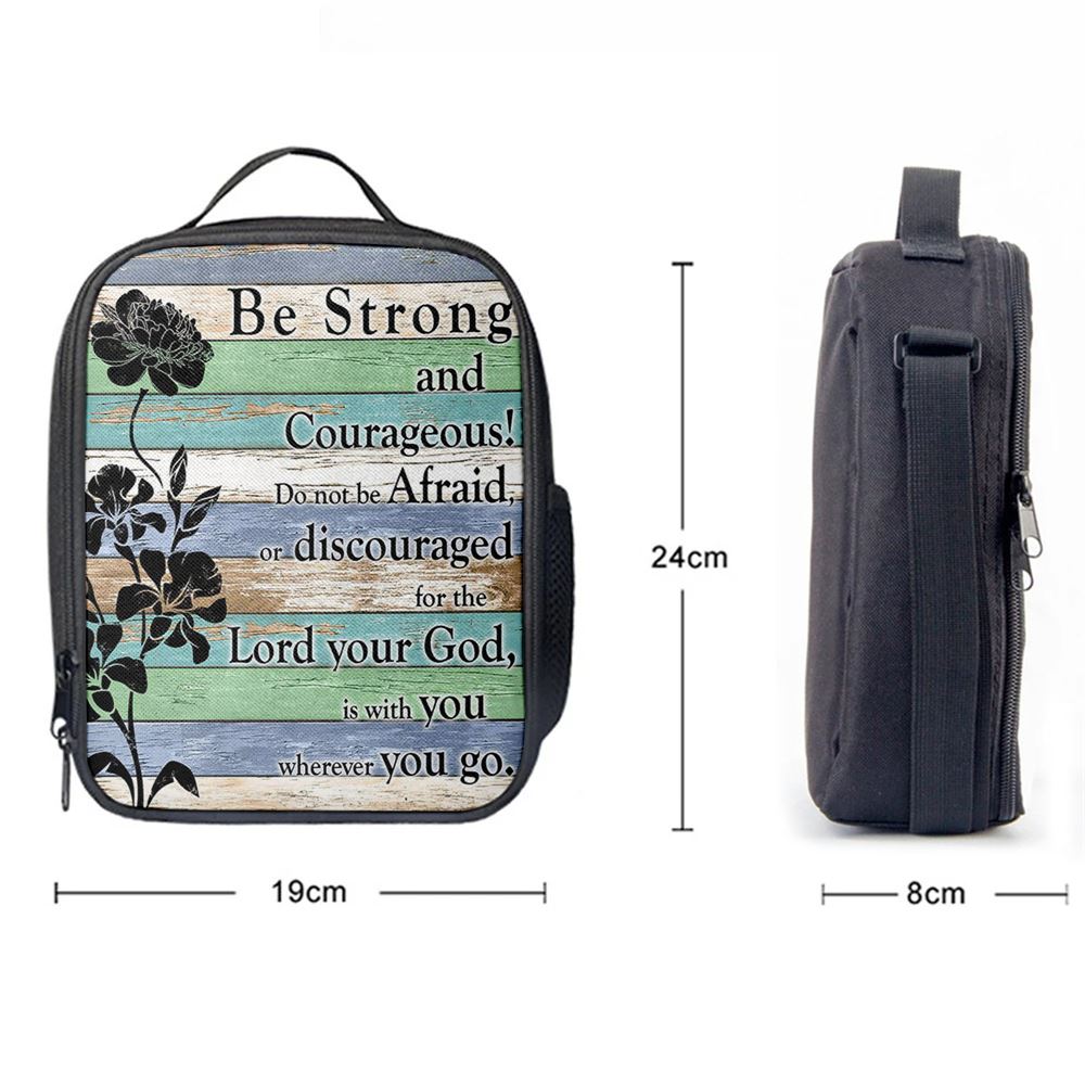 Be Strong And Courageous Lunch Bag, Christian Lunch Bag For School, Picnic, Religious Lunch Bag