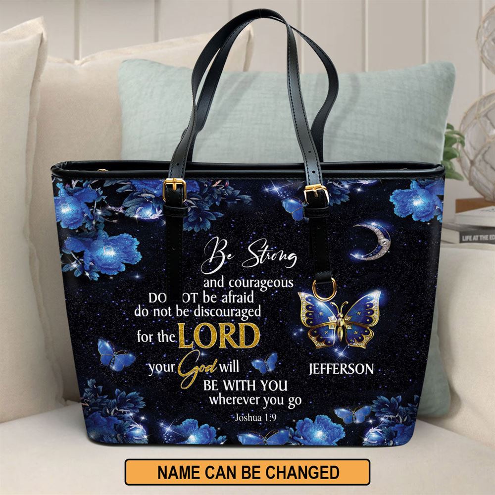 Be Strong And Courageous Personalized Leather Tote Bag, Christian Pu Leather Bags For Women