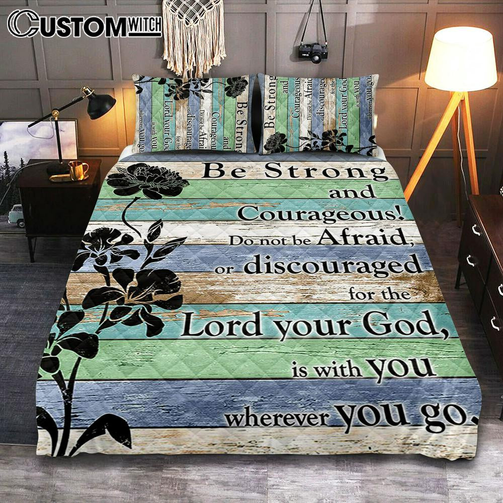 Be Strong And Courageous Quilt Bedding Set Bedroom - Bible Verse Bedroom - Church Decorations