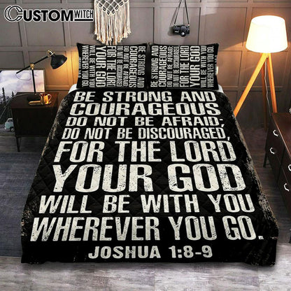 Be Strong And Courageous Scripture Bedroom - Joshua 1 8 9 - Christian Quilt Bedding Set Bedroom Decor