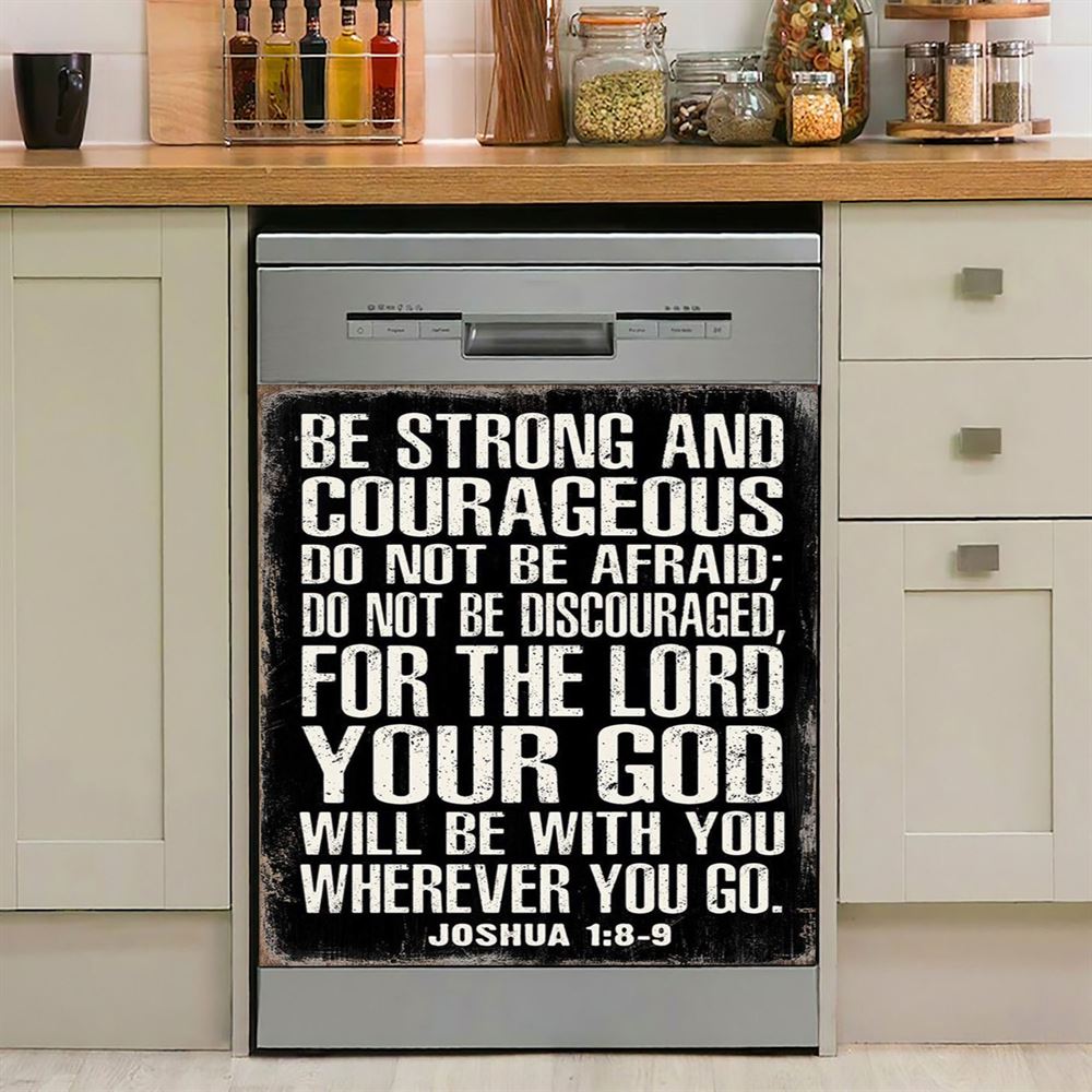Be Strong And Courageous Scripture Dishwasher Cover, Joshua 1 8 9 Dishwasher Magnet Cover, Christian Kitchen Decor