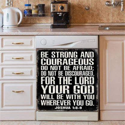 Be Strong And Courageous Scripture Dishwasher Cover, Joshua 1 8 9 Dishwasher Magnet Cover, Christian Kitchen Decor