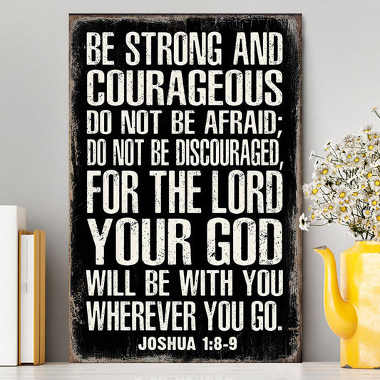 Be Strong And Courageous Scripture Wall Art - Joshua 1 8 9 - Christian Canvas Wall Art Decor