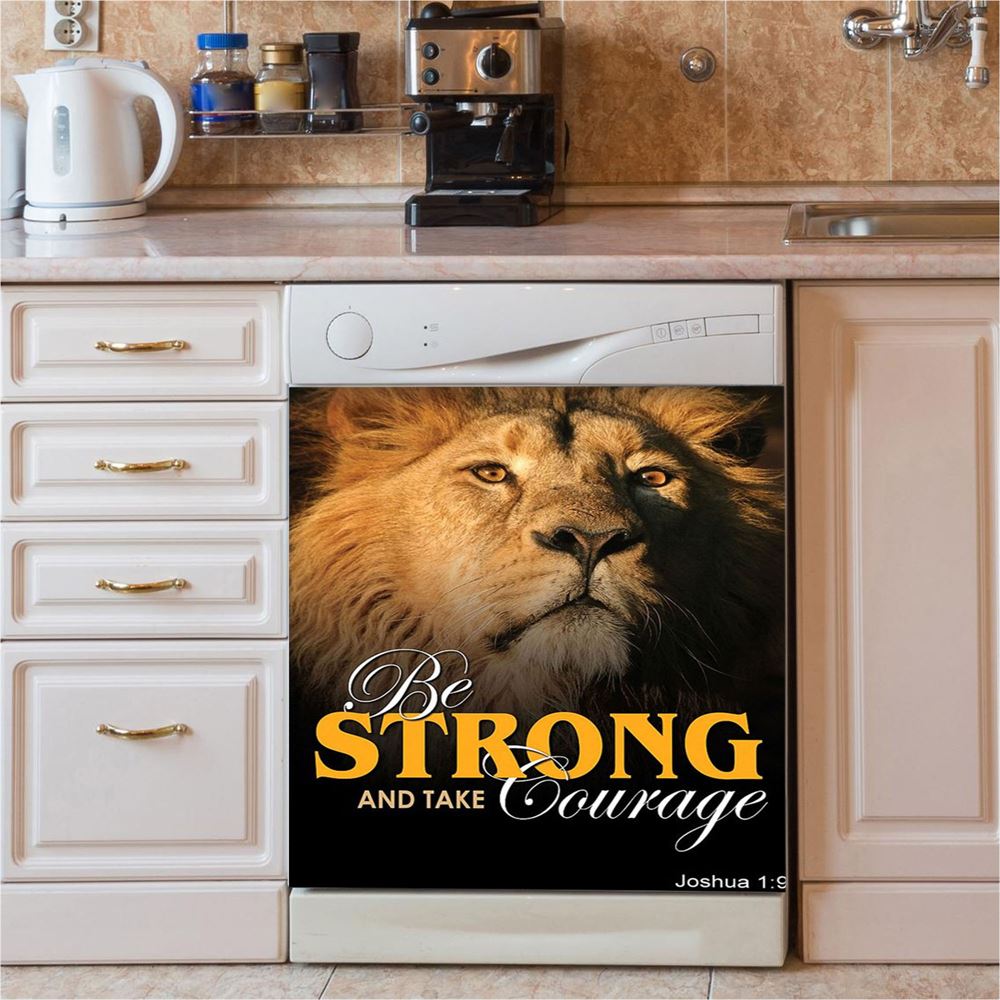 Be Strong And Courageous The King Lion Dishwasher Cover, Lion Dishwasher Magnet Cover, Christian Inspirational Kitchen Decor