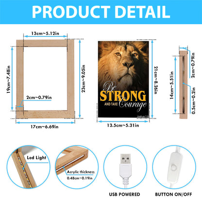 Be Strong And Courageous The King Lion Frame Lamp Prints - Lion Frame Lamp Art - Christian Inspirational Frame Lamp