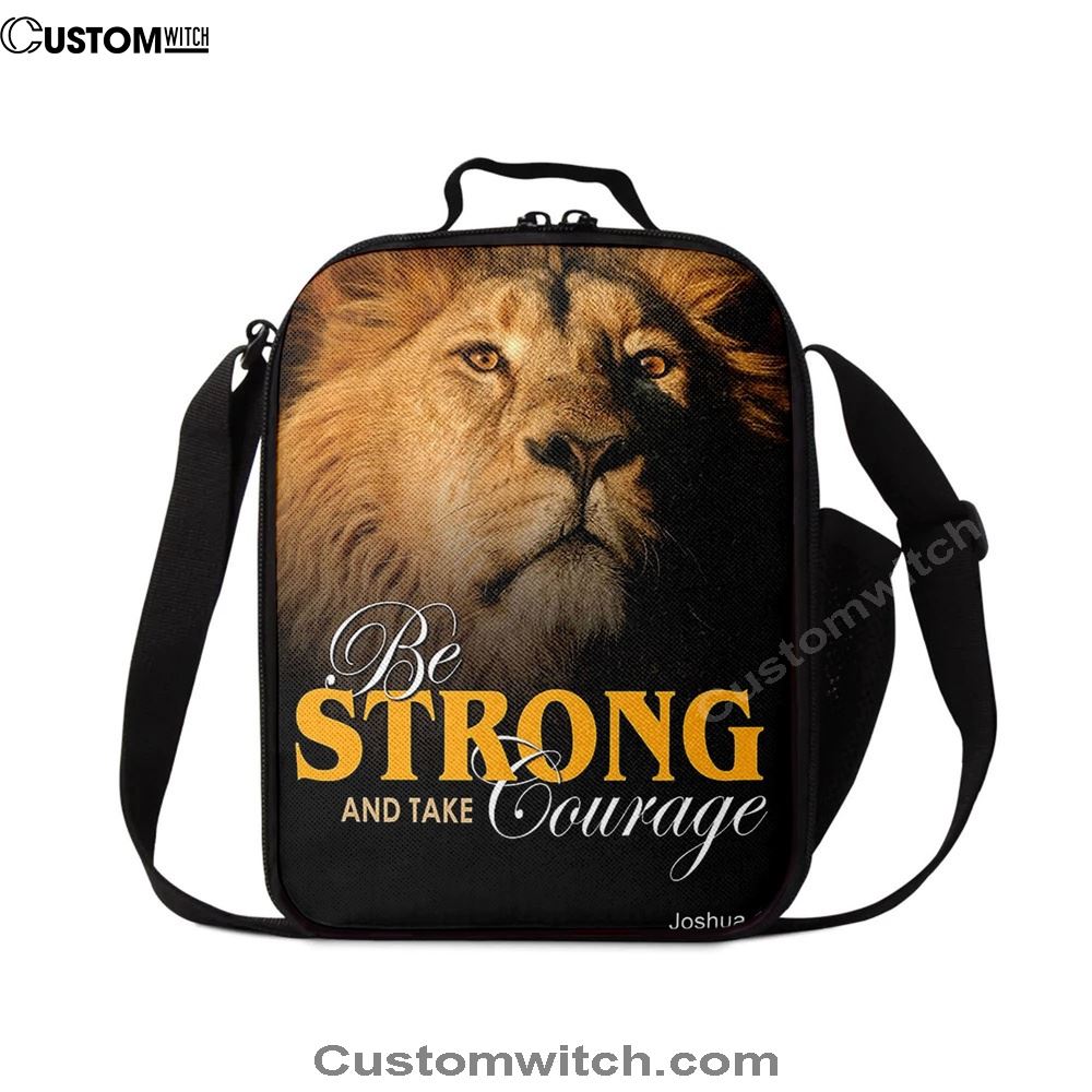 Be Strong And Courageous The King Lion Lunch Bag, Christian Lunch Bag For School, Picnic, Religious Lunch Bag