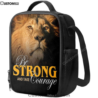 Be Strong And Courageous The King Lion Lunch Bag, Christian Lunch Bag For School, Picnic, Religious Lunch Bag