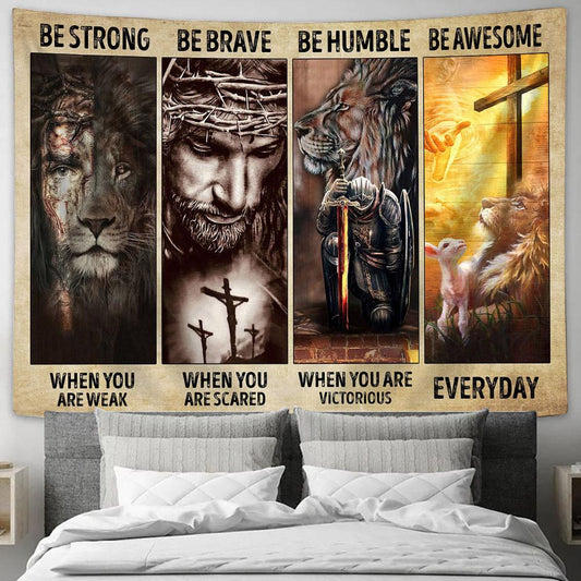 Be Strong Be Brave Be Humble Be Awesome Tapestry Wall Art - Christian Wall Tapestry - Scripture Tapestry Prints