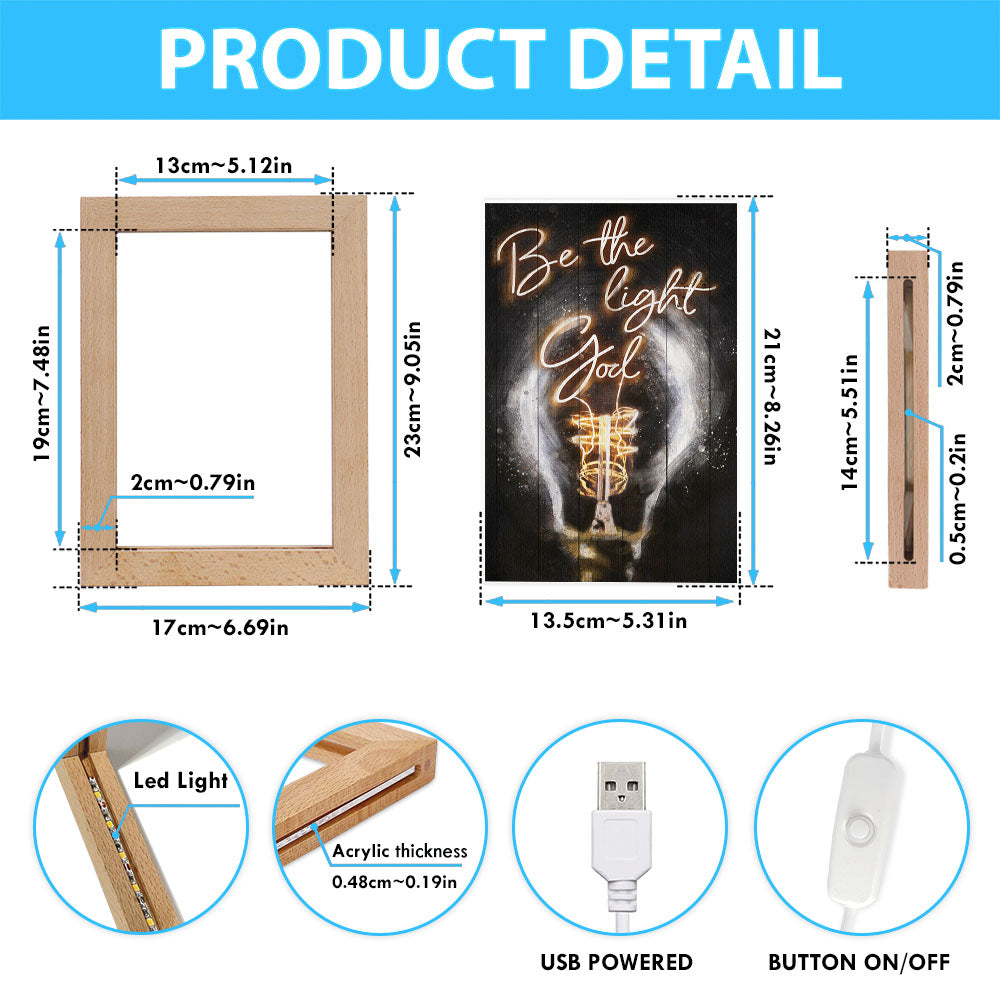 Be The Light God Frame Lamp Art - Christian Art Decor - Religious Gifts Night Light