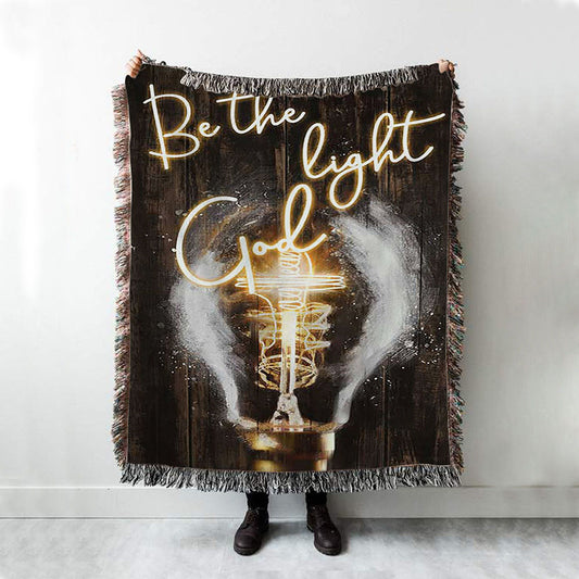 Be The Light God Light Bulb Jesus Woven Blanket Art - Bible Verse Throw Blanket - Christian Inspirational Boho Blanket