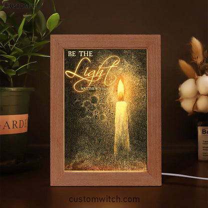 Be The Light Jesus Candle Frame Lamp Art - Christian Art Decor - Religious Gifts Night Light