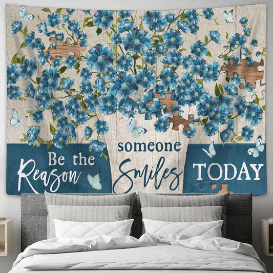 Be The Reason Someone Smiles Today Blue Flower Large Tapestry Art - Christian Wall Art Home Decor - Religious Tapestry Prints