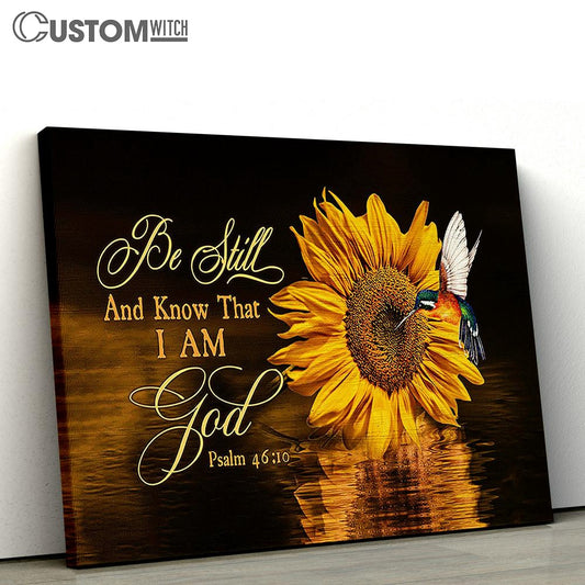 Be still and know that I am God Brilliant sunflower hummingbird Canvas Wall Art - Bible Verse Canvas - Religious Prints
