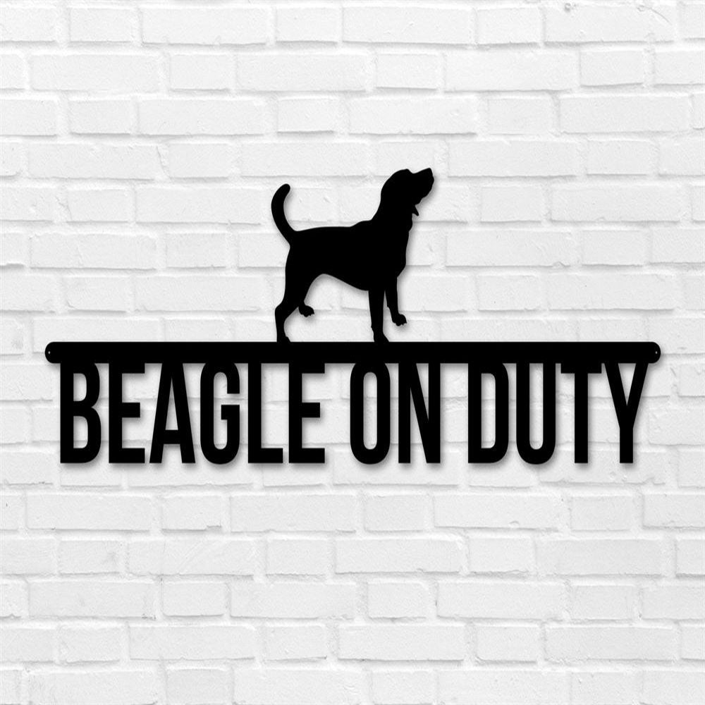 Beagle On Duty Beagle Metal Sign, Anniversary Gift, Dog Wall Decor, Dog Wall Art, Home Decor Sign