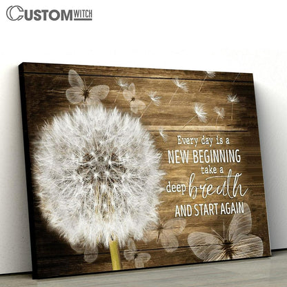 Beautiful Dandelion And Butterflies Every Day Is A New Beginning Canvas Poster