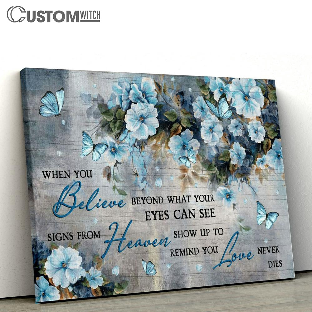 Beautiful Flower Signs From Heaven Show Up To Remind You Love Never Dies Canvas Poster