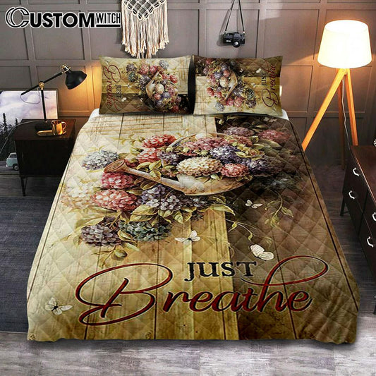 Beautiful Flowers White Butterfly Just Breathe Quilt Bedding Set Bedroom - Bible Verse Quilt Bedding Set Art - Christian Home Decor