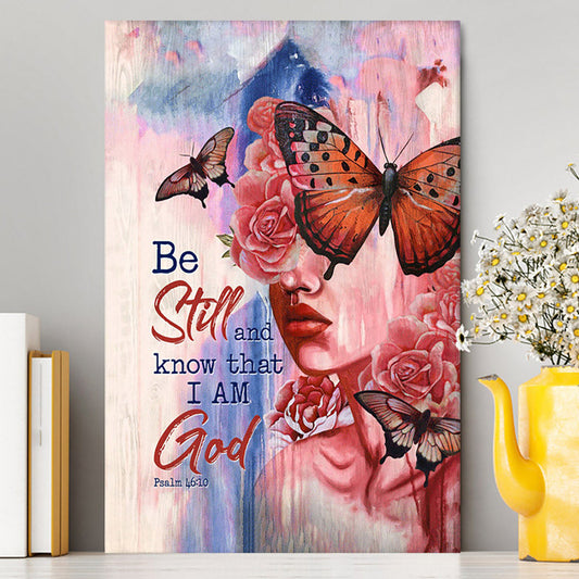 Beautiful Girl Be Still And Know That I Am God 1 Copy Canvas Wall Art - Christian Canvas Prints - Bible Verse Canvas Art