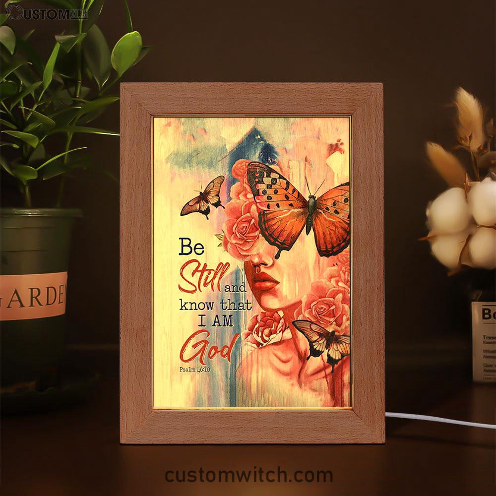 Beautiful Girl Be Still And Know That I Am God 1 Copy Frame Lamp Art - Christian Night Light - Bible Verse Wooden Lamp