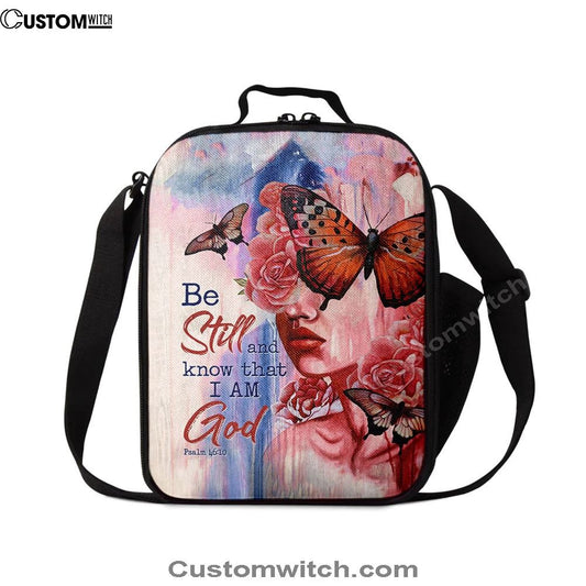 Beautiful Girl Be Still And Know That I Am God 1 Copy Lunch Bag, Christian Lunch Bag For School, Picnic, Religious Lunch Bag