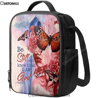 Beautiful Girl Be Still And Know That I Am God 1 Copy Lunch Bag, Christian Lunch Bag For School, Picnic, Religious Lunch Bag