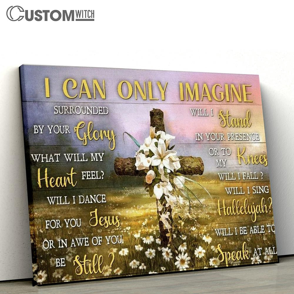 Beautiful Lily, Wooden Cross, Daisy Field, Colorful Sunset, I Can Only Imagine Canvas Poster