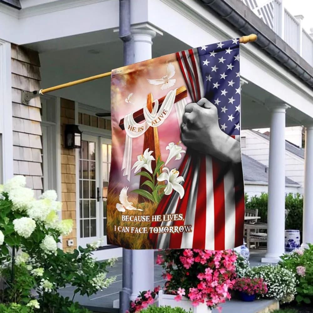 Because He Lives I Can Face Tomorrow Jesus Christ Garden Flag, Christian Flag, Scripture Flag, Garden Banner