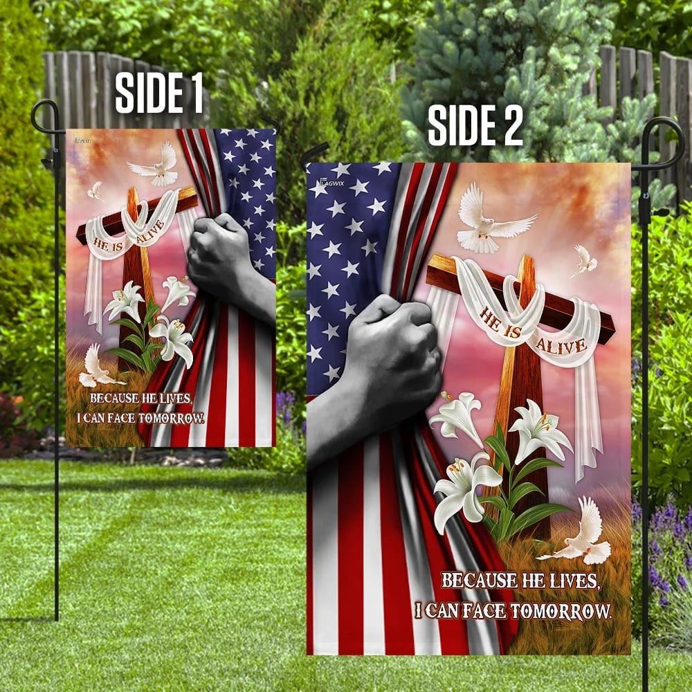Because He Lives I Can Face Tomorrow Jesus Christ Garden Flag, Christian Flag, Scripture Flag, Garden Banner