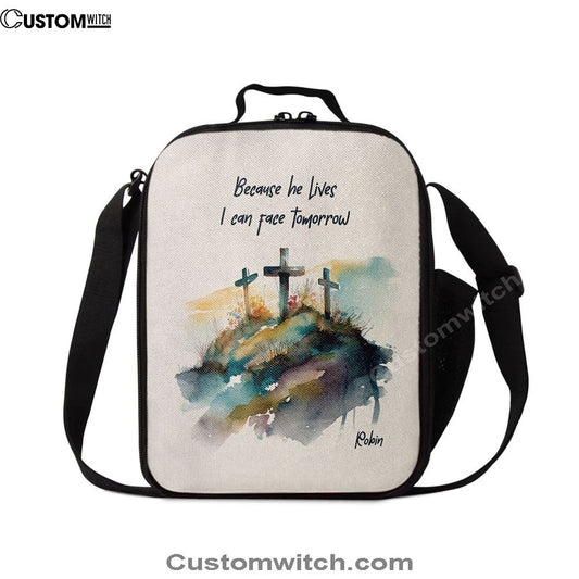 Because He Lives I Can Face Tomorrow Personalized Lunch Bag, Christian Lunch Bag For School, Picnic, Religious Lunch Bag