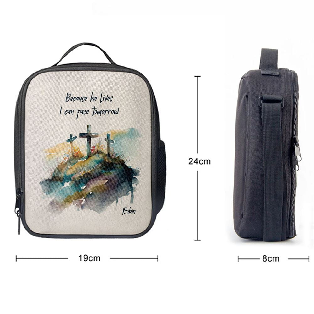 Because He Lives I Can Face Tomorrow Personalized Lunch Bag, Christian Lunch Bag For School, Picnic, Religious Lunch Bag
