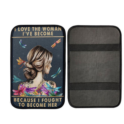 Because I Fought To Become Her Car Armrest Pad - Encouragement Gifts For Women, Teens, Girls - Motivational Car Armrest Pad Posters
