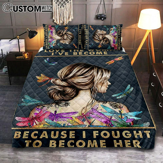 Because I Fought To Become Her Quilt Bedding Set Cover Twin Bedding Decor -  Gifts For Women, Teens, Girls - Motivational Bedroom Posters